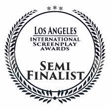 Los Angeles International Screenplay Awards Semifinalist